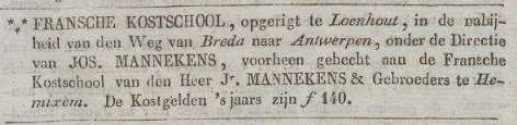 26/9/1839. Jos. Mannekens was voorheen werkzaam in de Franse kostschool 'Jr. Mannekens & Gebr.' te Hemiksem. Het lesgeld bedraagt 140 gulden per jaar.