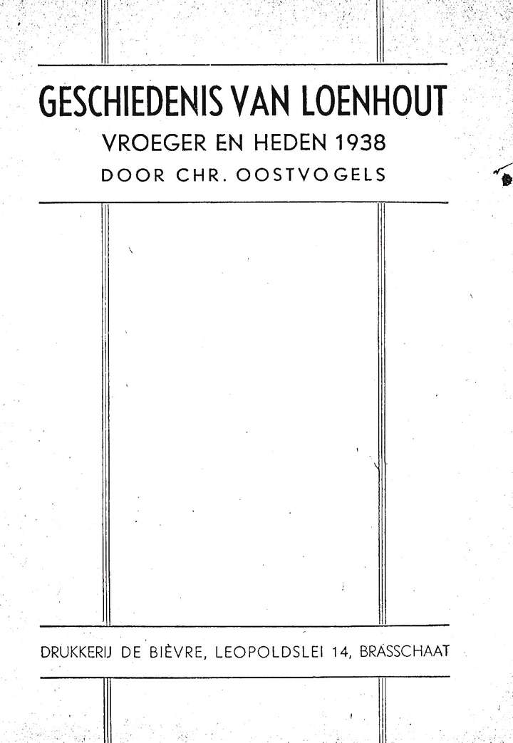 Geschiedenis van Loenhout. Vroeger en heden. (Chr. Oostvogels, 1938)