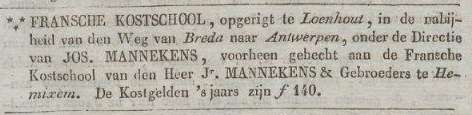 26/9/1839. Jos. Mannekens was voorheen werkzaam in de Franse kostschool 'Jr. Mannekens & Gebr.' te Hemiksem. Het lesgeld bedraagt 140 gulden per jaar.